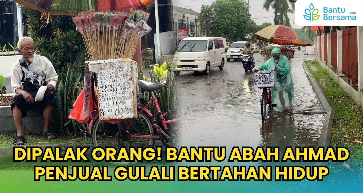 Dipalak Orang! Bantu Abah Ahmad Penjual Gulali Bertahan Hidup