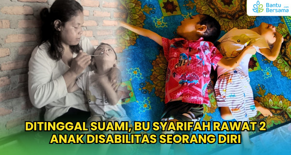 Ditinggal Suami, Bu Syarifah Rawat 2 Anak Disabilitas Seorang Diri