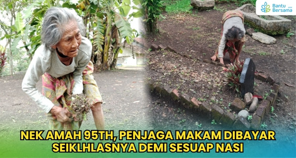 Nek Amah 95th, Penjaga Makam Dibayar Seiklhlasnya