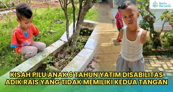 Rais, Anak Yatim Disabilitas Yang Terlahir Tanpa Kedua Tangan