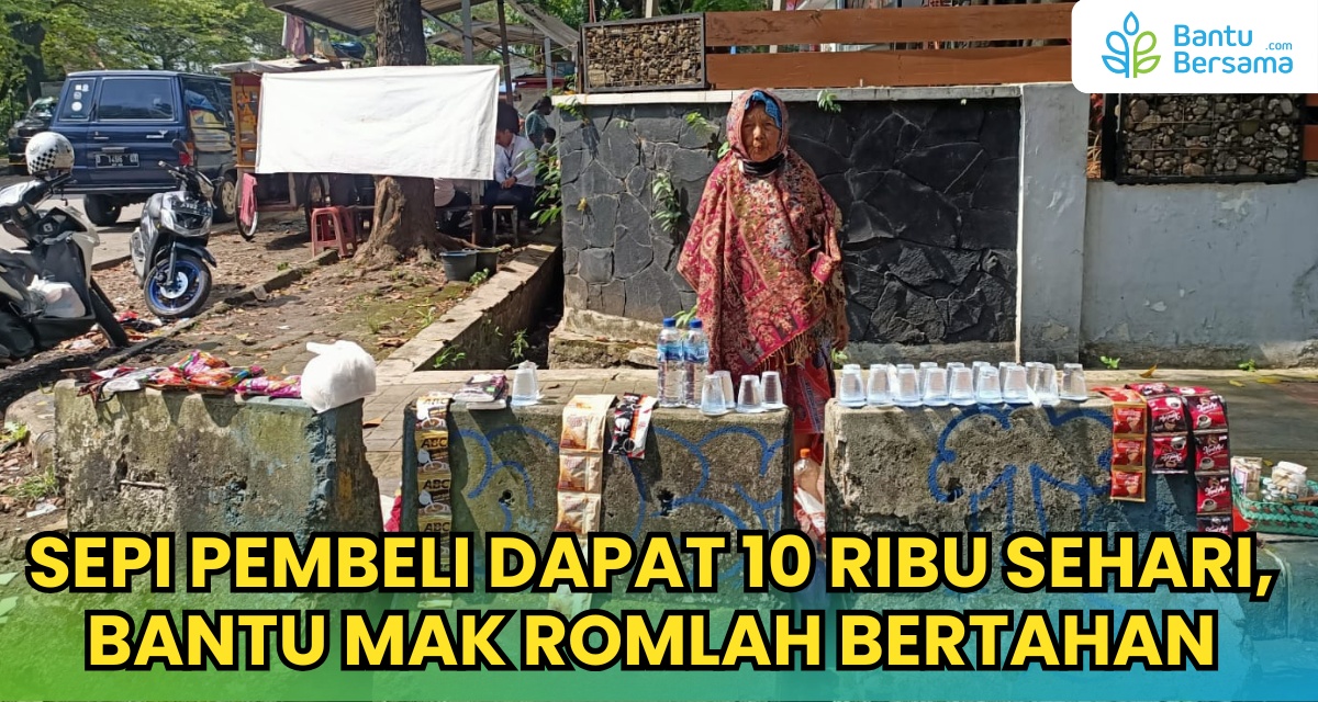 Sepi Pembeli Dapat 10ribu Sehari, Bantu Mak Romlah Bertahan