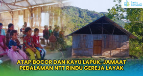 Atap Bocor Kayu Lapuk, Jamaat Pedalaman NTT Rindu Gereja Layak
