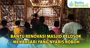Bantu Renovasi Masjid Pelosok Mekarsari Yang Nyaris Roboh