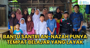 Bantu Santri An-Nazah Punya Tempat Belajar Yang Layak