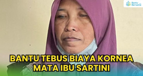 Bantu Tebus Biaya Kornea Mata Ibu Sartini