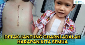 Detak Jantung Gharni Adalah Harapan Kita Semua