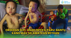 Orderan Sepi, Anak Infeksi Paru: Bantu Kang Mail Selamatkan Reyhan