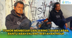 Tumor Membesar Dan Sering Tahan Lapar, Bantu Abah Enjang Bertahan Hidup